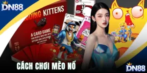 Cách Chơi Mèo Nổ