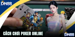 Cách Chơi Poker Online