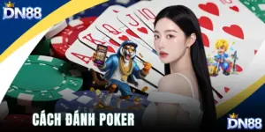 Cách Đánh Poker