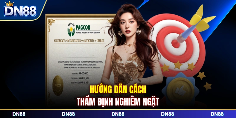 Hướng dẫn cách thẩm định nghiêm ngặt