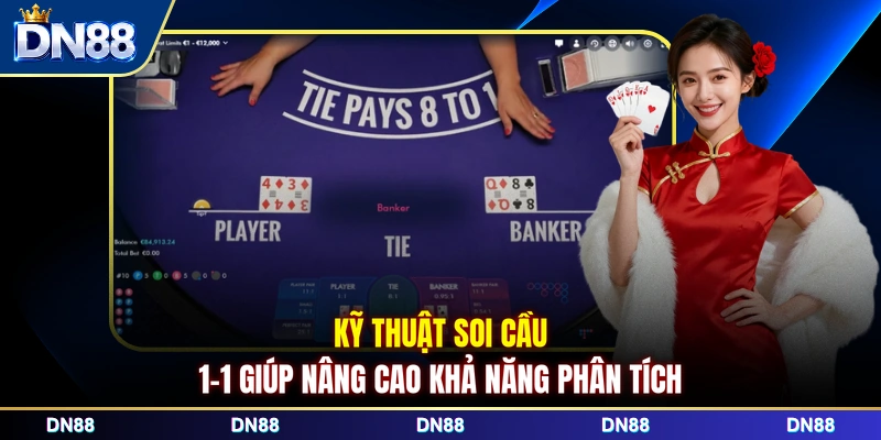 Kỹ thuật soi cầu 1-1 giúp nâng cao khả năng phân tích 
