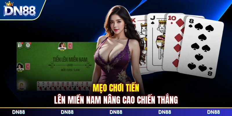 Mẹo chơi tiến lên miền Nam nâng cao chiến thắng