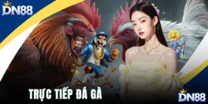 Trực Tiếp Đá Gà